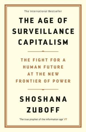 The Age of Surveillance Capitalism